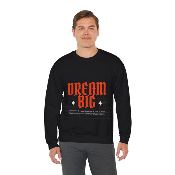 DREAM BIG™ Crewneck Sweatshirt - Benty LTD